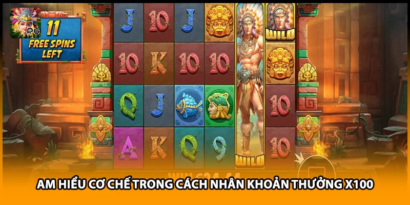 Am hiểu cơ chế trong cách nhân khoản thưởng x100