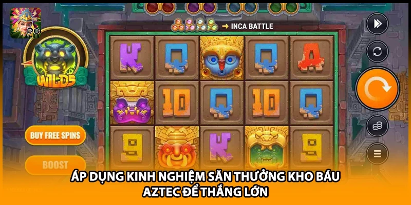 Áp dụng kinh nghiệm săn thưởng kho báu Aztec để thắng lớn