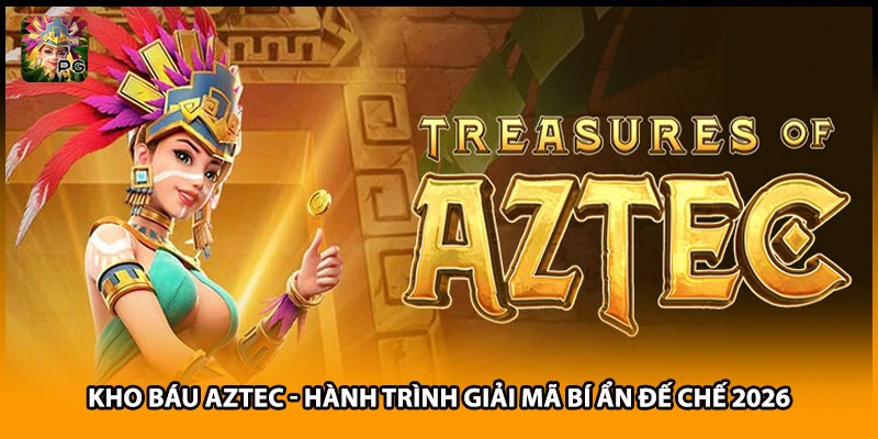Kho Báu Aztec