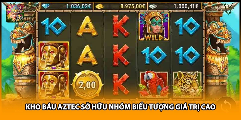 Kho báu Aztec sở hữu nhóm biểu tượng giá trị cao