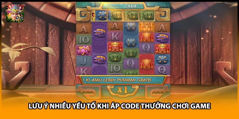 Lưu ý nhiều yếu tố khi áp code thưởng chơi game