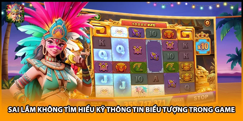 Sai lầm không tìm hiểu kỹ thông tin biểu tượng trong game
