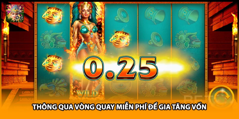 Thông qua vòng quay miễn phí để gia tăng vốn