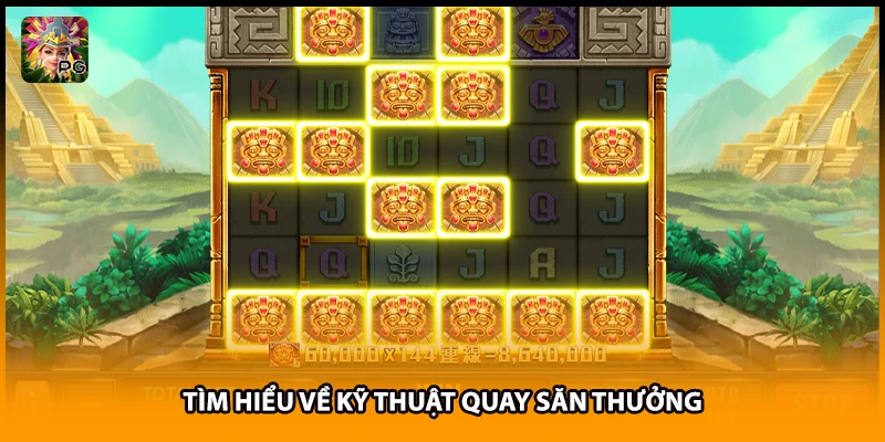 Tìm hiểu về kỹ thuật quay săn thưởng